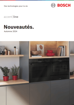 Électroménagers BOSCH Accentline Nouveauté. Téléchargez le catalogue pour revendeurs et professionnels du monde de la cuisine